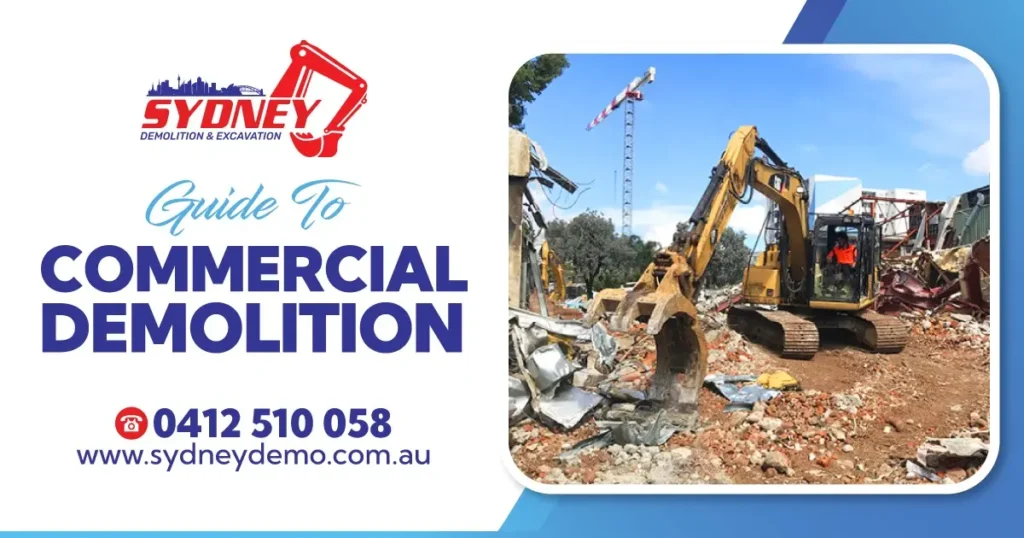 A Guide to Commercial Demolition: Process, Types & Helpful Tips